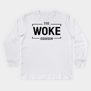 The Woke Cousin Kids Long Sleeve T-Shirt